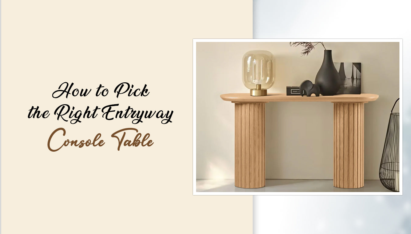 How to Pick the Right Entryway Console Table