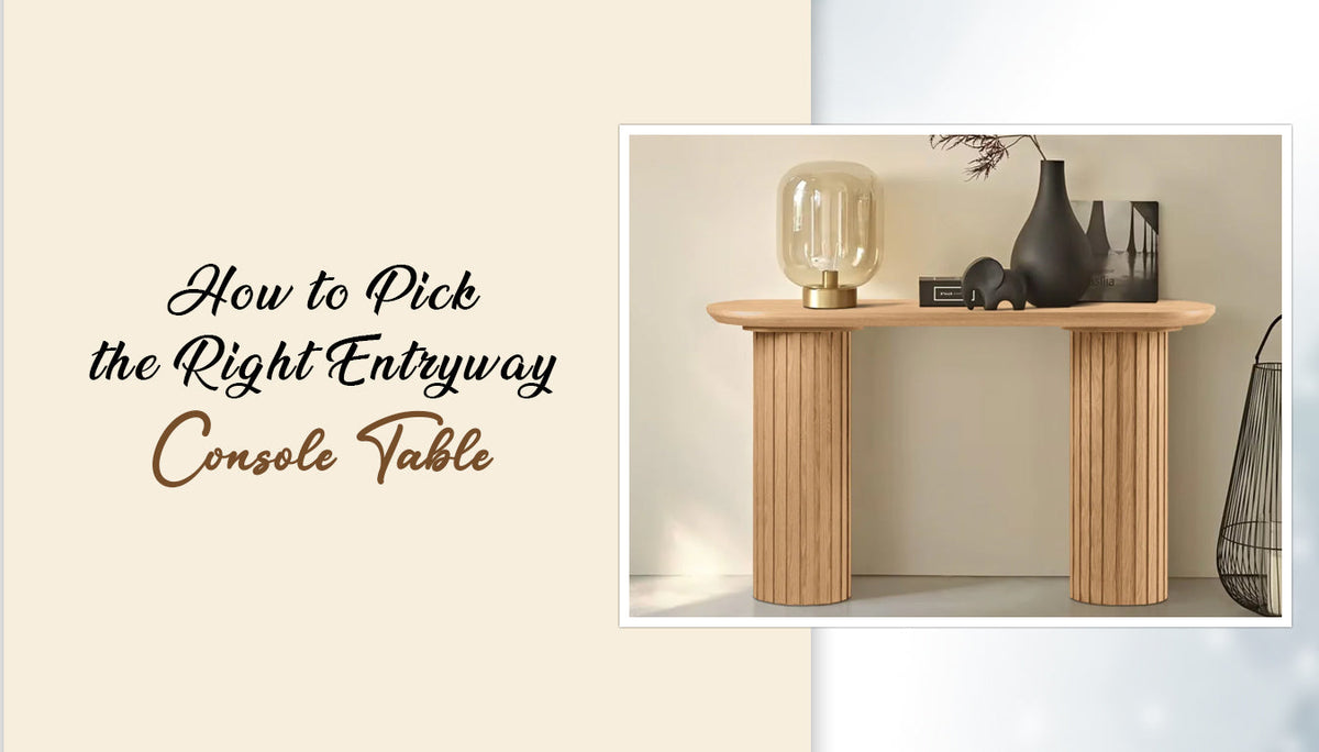 How to Pick the Right Entryway Console Table