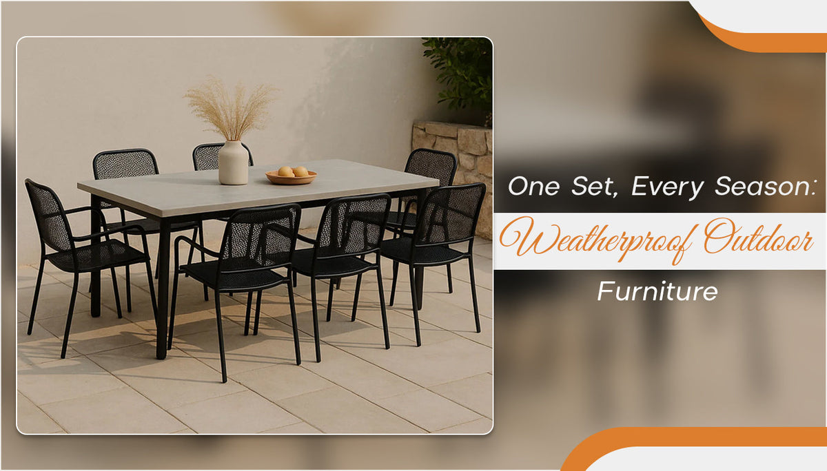 Weatherproof Outdoor Furniture
