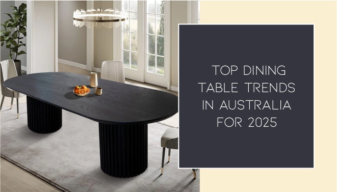 Top Dining Table Trends in Australia for 2025